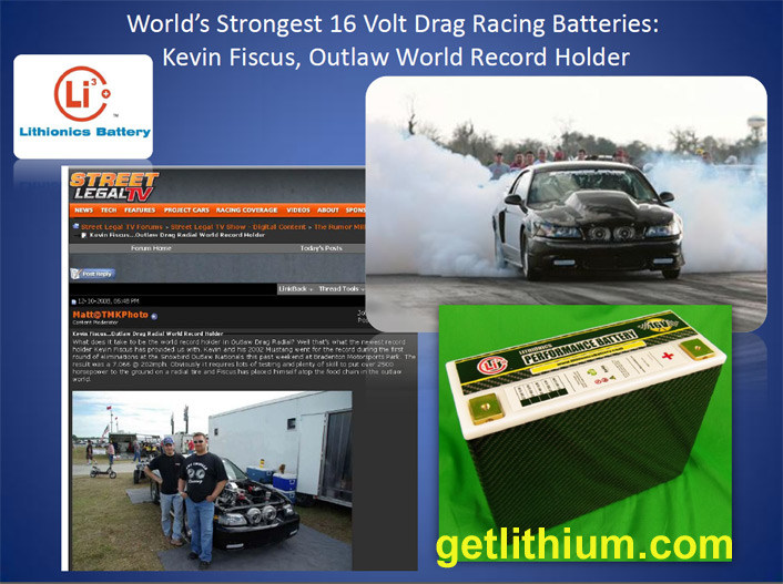 World Record for World's Strongest 16 Volt Drag Racing Battery:  Kevin Fiscus world record holder